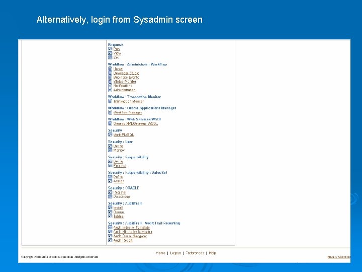 Alternatively, login from Sysadmin screen 