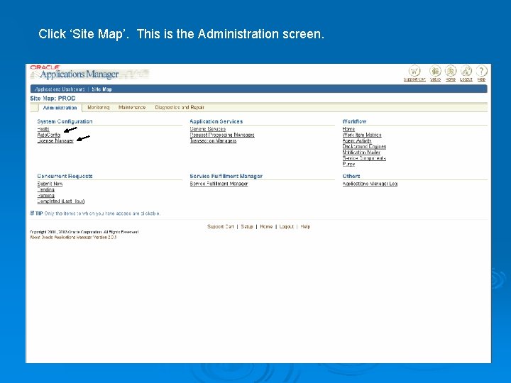 Click ‘Site Map’. This is the Administration screen. 