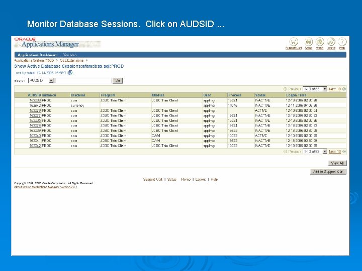 Monitor Database Sessions. Click on AUDSID. . . 