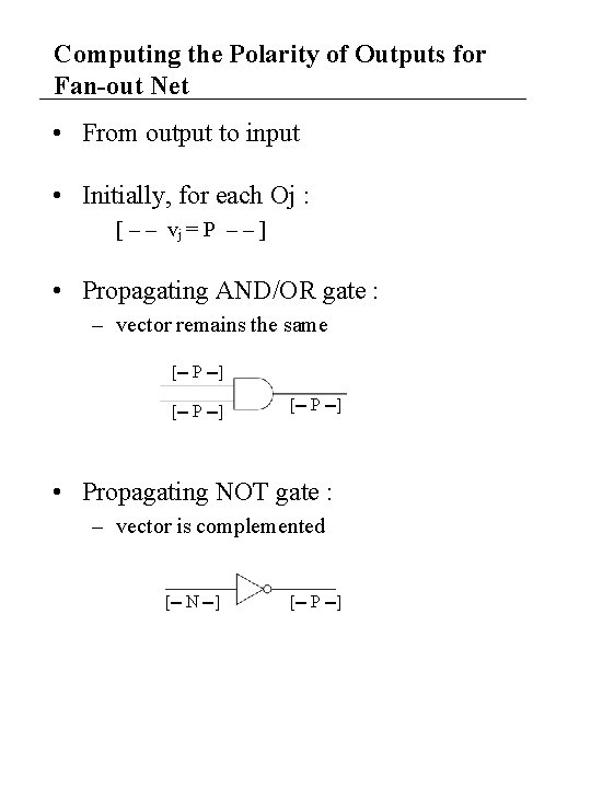 Computing the Polarity of Outputs for Fan-out Net • From output to input •