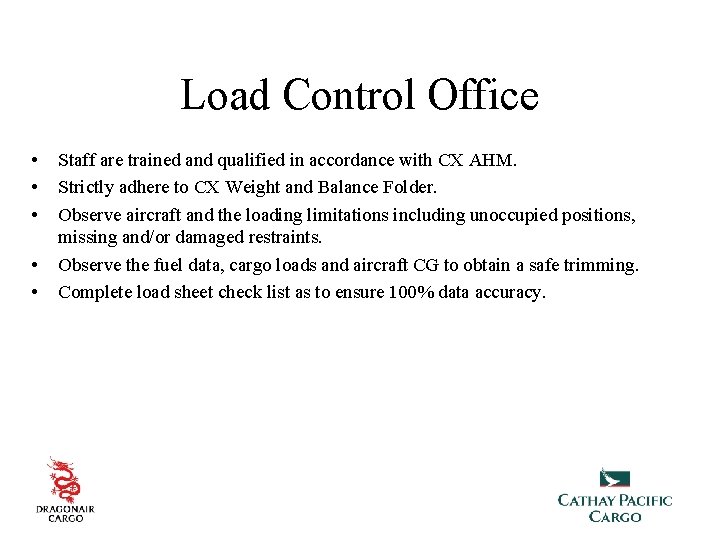Load Control Office • • • Staff are trained and qualified in accordance with