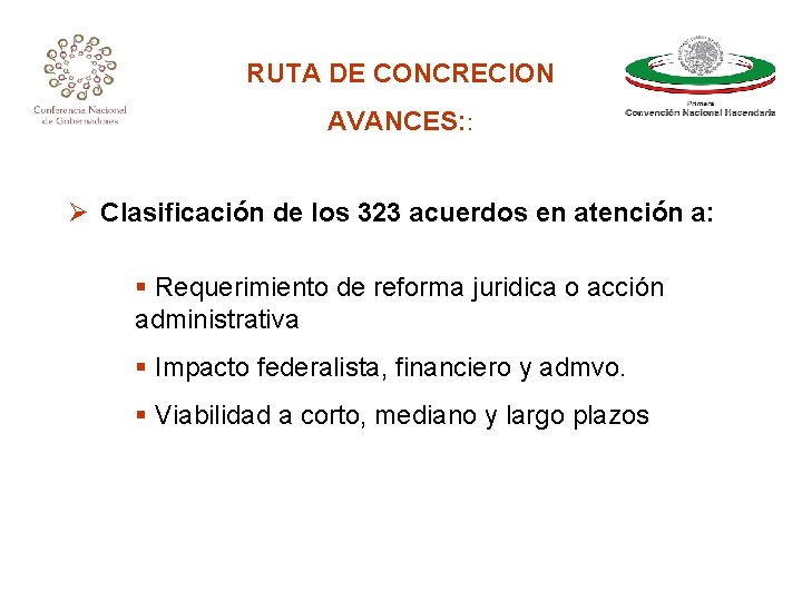 RUTA DE CONCRECION AVANCES: : Ø Clasificación de los 323 acuerdos en atención a: