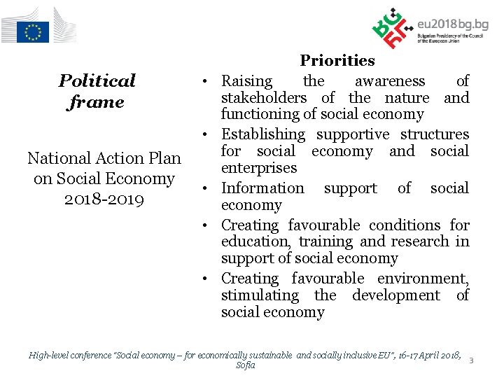 Political frame • • National Action Plan on Social Economy 2018 -2019 • •