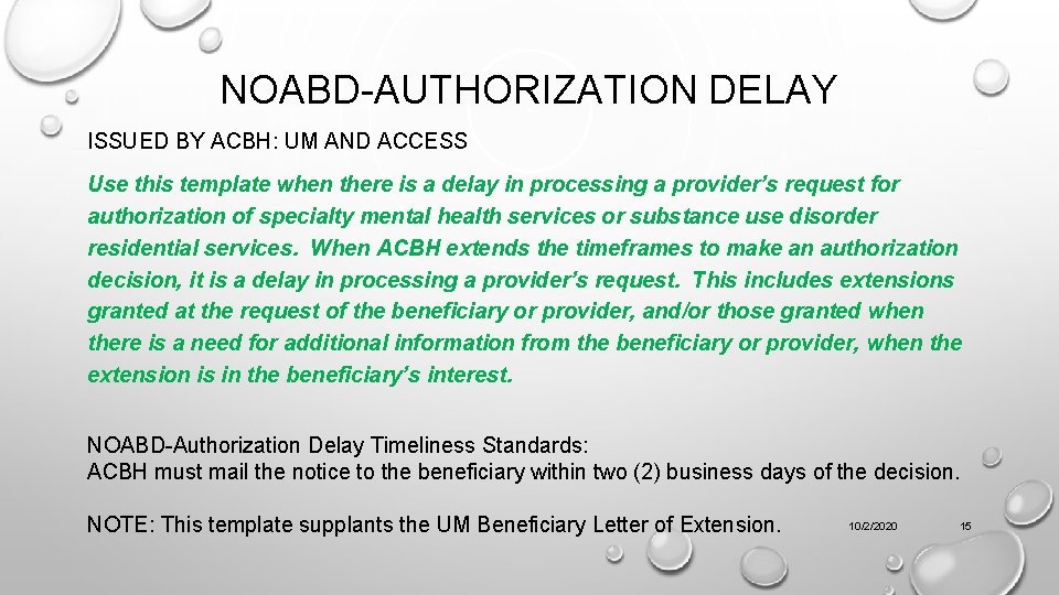 NOABD-AUTHORIZATION DELAY ISSUED BY ACBH: UM AND ACCESS Use this template when there is