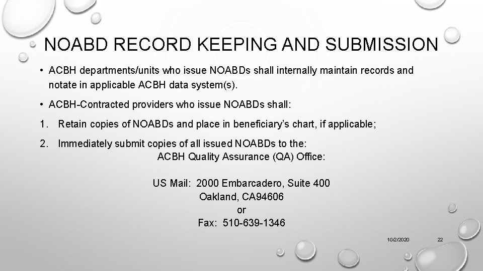 NOABD RECORD KEEPING AND SUBMISSION • ACBH departments/units who issue NOABDs shall internally maintain