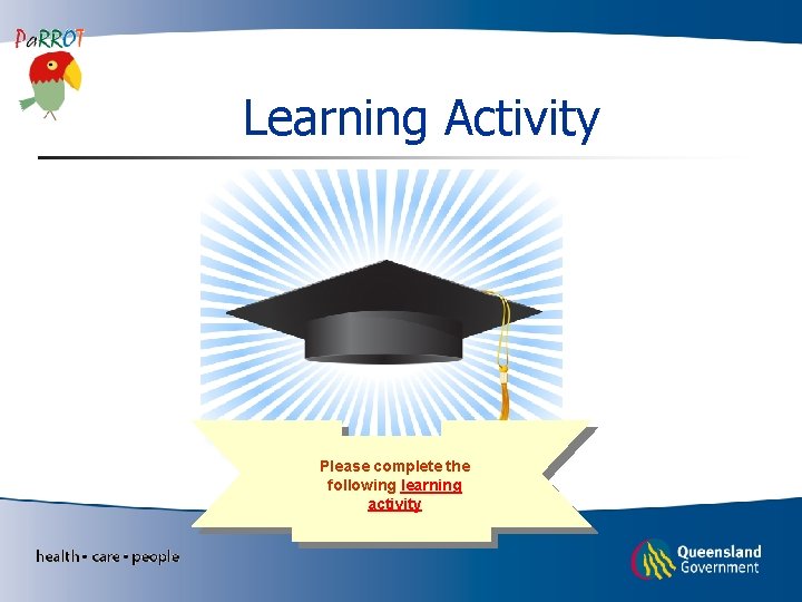 Learning Activity Please complete the following learning activity 