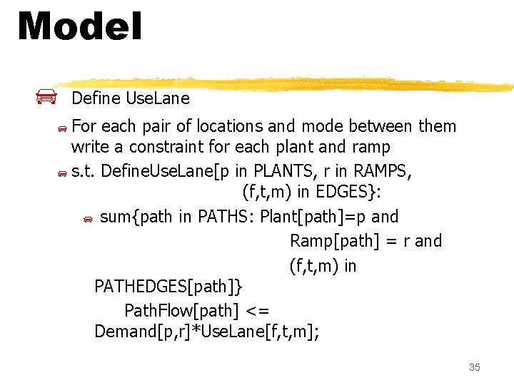 Model Define Use. Lane For each pair of locations and mode between them write