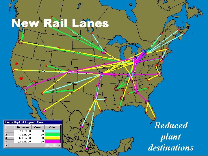 New Rail Lanes Reduced plant destinations 37 