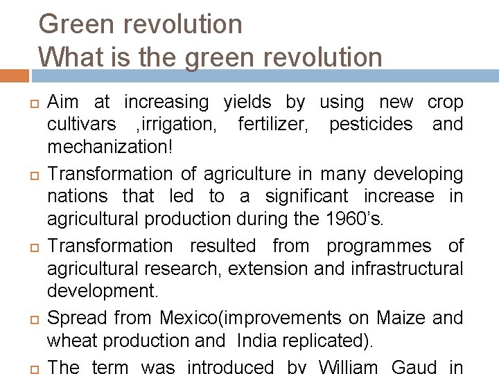 Green revolution What is the green revolution Aim at increasing yields by using new