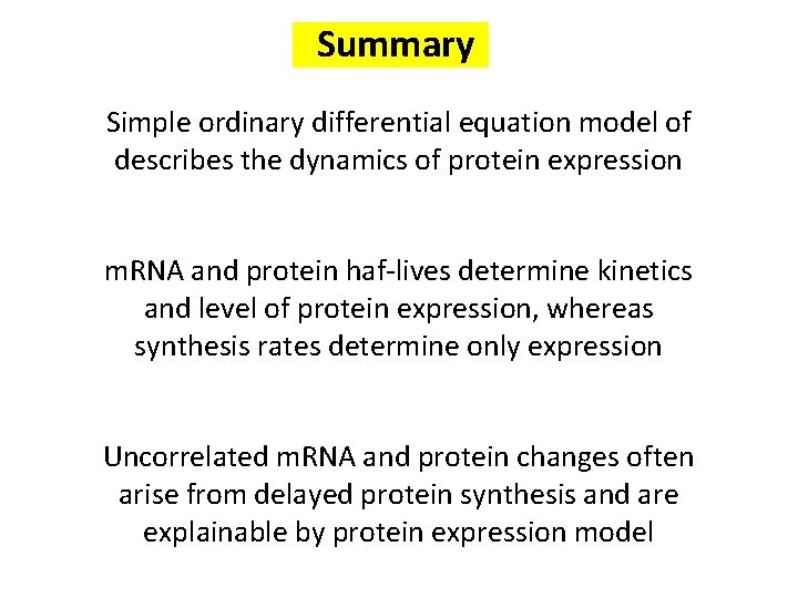 Summary Simple ordinary differential equation model of describes the dynamics of protein expression m.