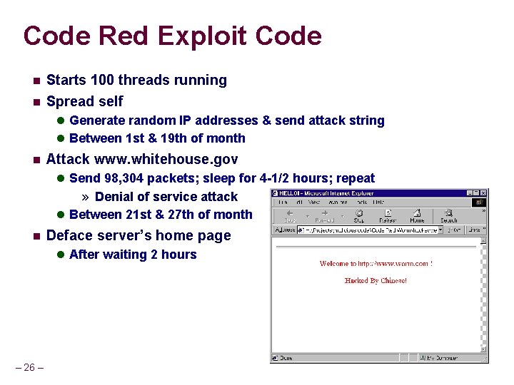 Code Red Exploit Code Starts 100 threads running Spread self Generate random IP addresses