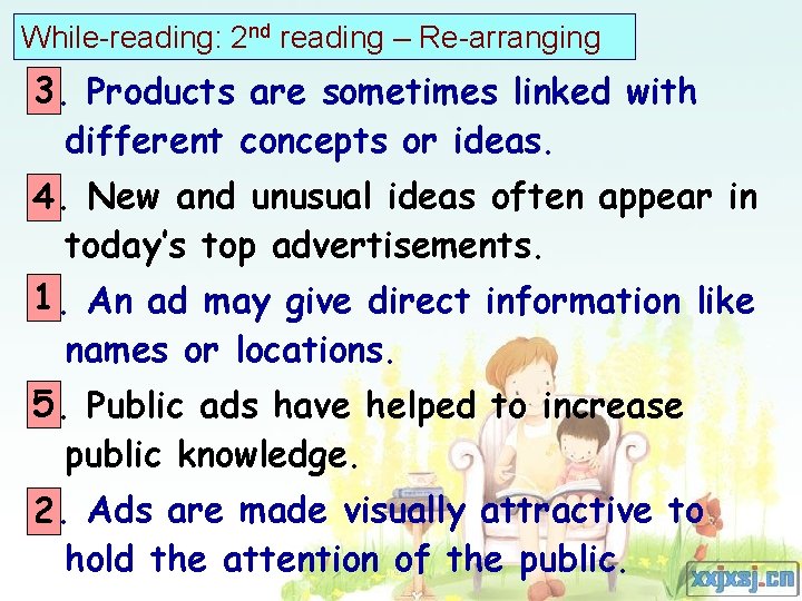 While-reading: 2 nd reading – Re-arranging 3 1. Products are sometimes linked with different