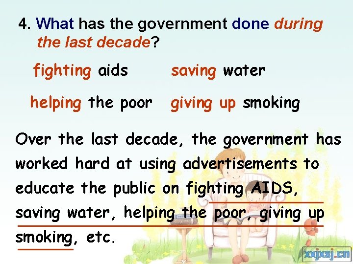 4. What has the government done during the last decade? fighting aids saving water