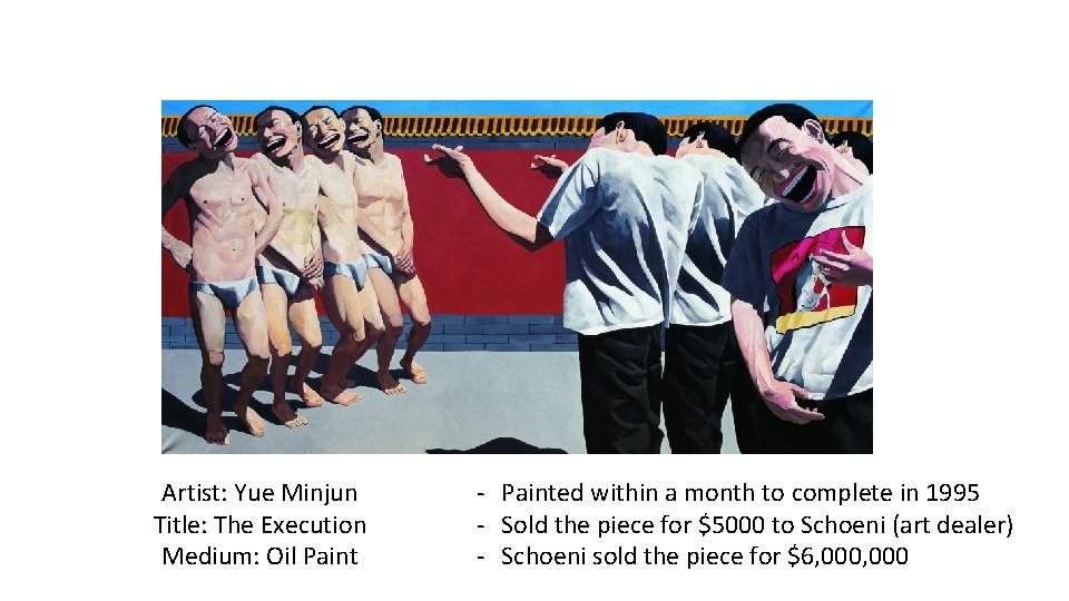 Artist: Yue Minjun Title: The Execution Medium: Oil Paint - Painted within a month