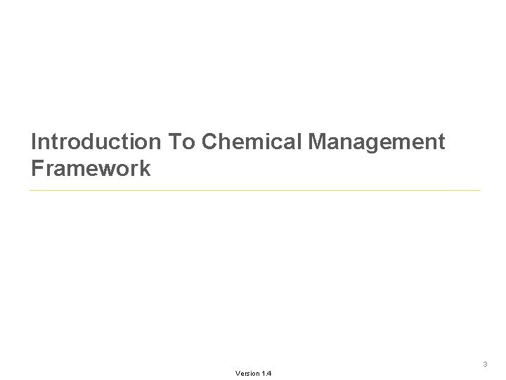 Introduction To Chemical Management Framework 3 Version 1. 4 Introduction To Chemical Management Framework 3 Version 1. 4