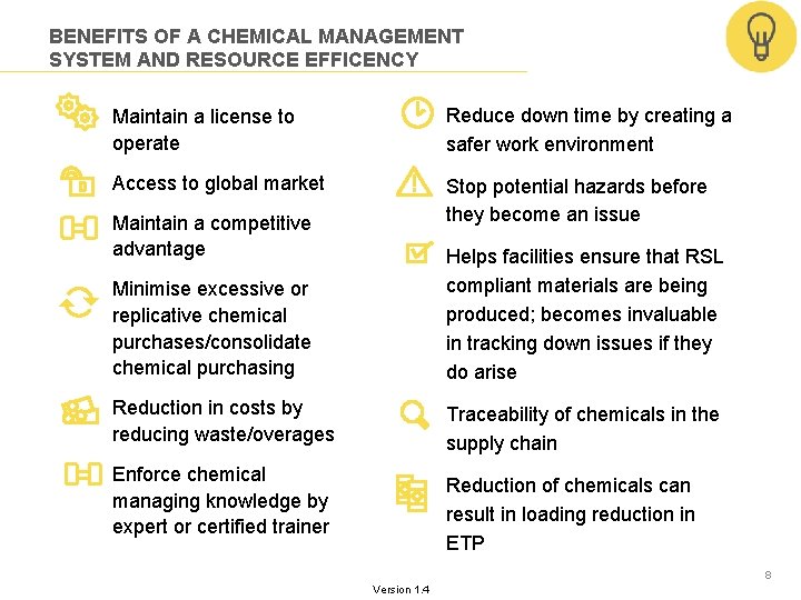 BENEFITS OF A CHEMICAL MANAGEMENT SYSTEM AND RESOURCE EFFICENCY Maintain a license to operate BENEFITS OF A CHEMICAL MANAGEMENT SYSTEM AND RESOURCE EFFICENCY Maintain a license to operate