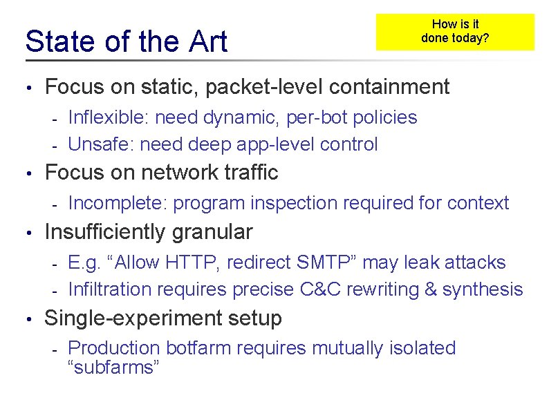 State of the Art • How is it done today? Focus on static, packet-level