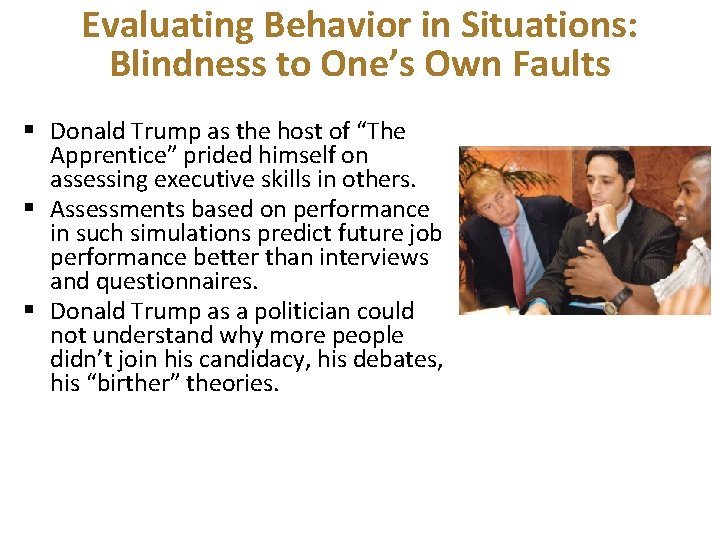 Evaluating Behavior in Situations: Blindness to One’s Own Faults § Donald Trump as the