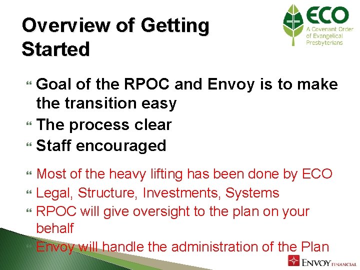Overview of Getting Started Goal of the RPOC and Envoy is to make the