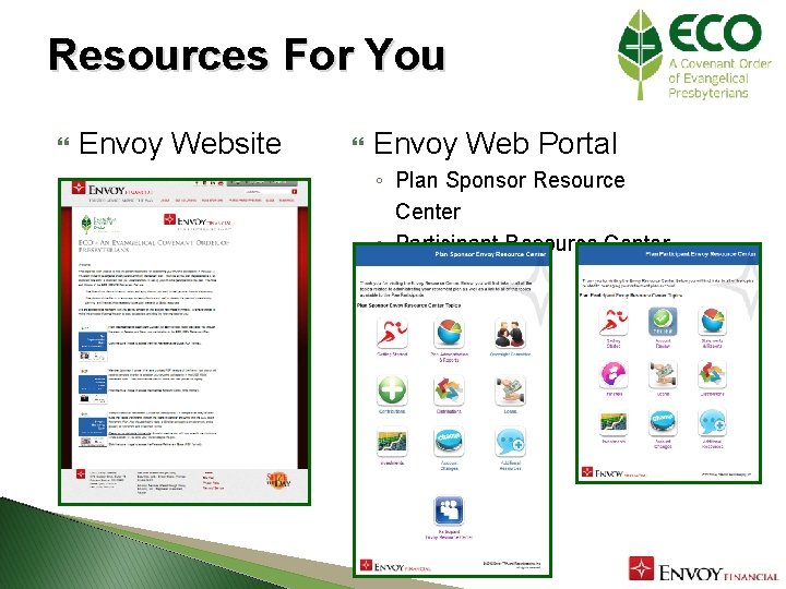 Resources For You Envoy Website Envoy Web Portal ◦ Plan Sponsor Resource Center ◦