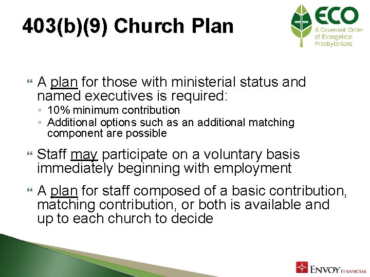 403(b)(9) Church Plan A plan for those with ministerial status and named executives is