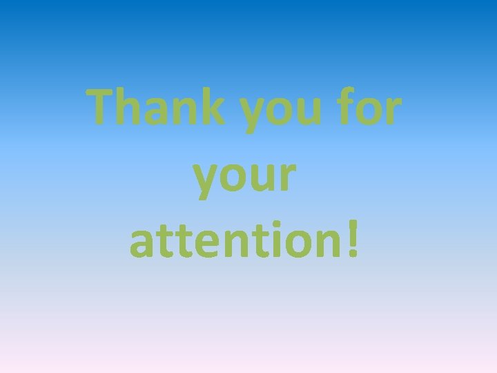 Thank you for your attention! 