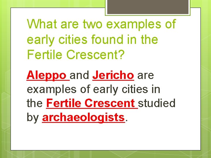What are two examples of early cities found in the Fertile Crescent? Aleppo and