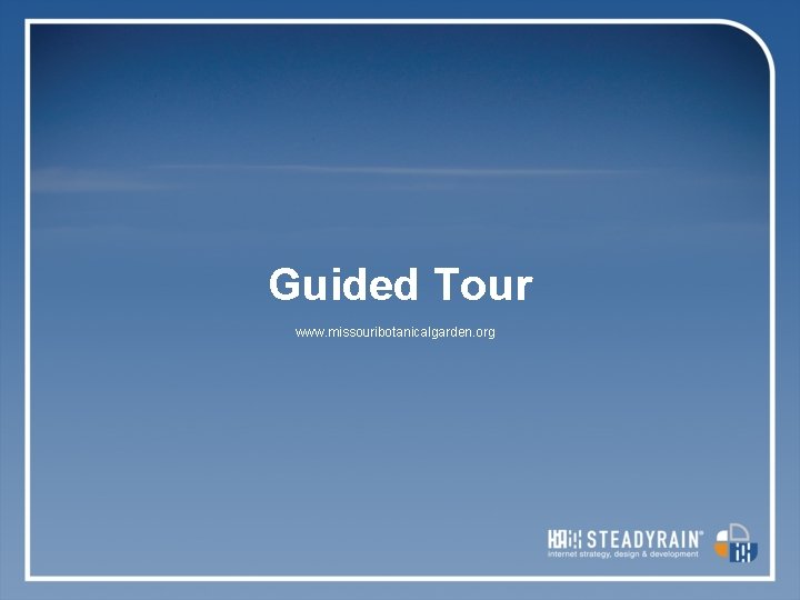 Guided Tour www. missouribotanicalgarden. org 