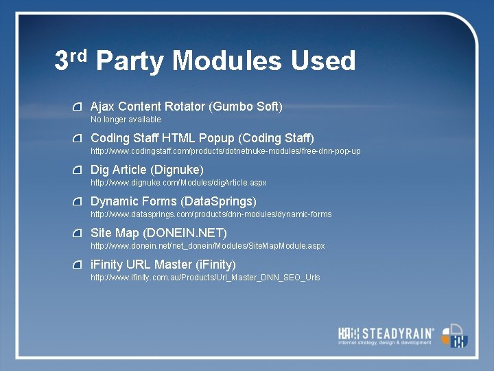 3 rd Party Modules Used Ajax Content Rotator (Gumbo Soft) No longer available Coding