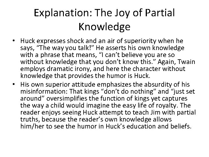 Explanation: The Joy of Partial Knowledge • Huck expresses shock and an air of