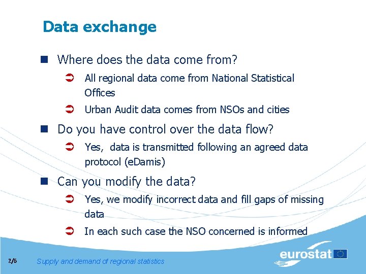 Data exchange n Where does the data come from? Ü All regional data come