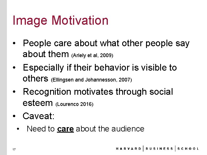 Image Motivation • People care about what other people say about them (Ariely et