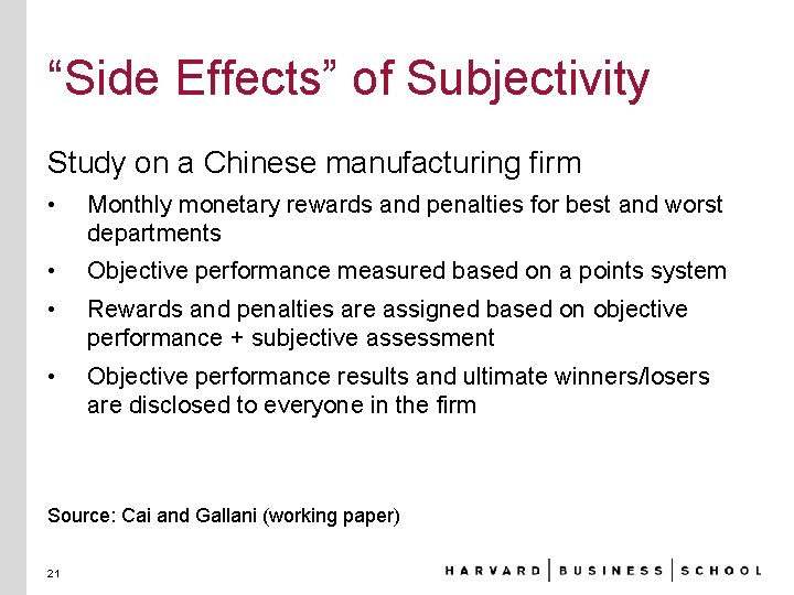 “Side Effects” of Subjectivity Study on a Chinese manufacturing firm • Monthly monetary rewards