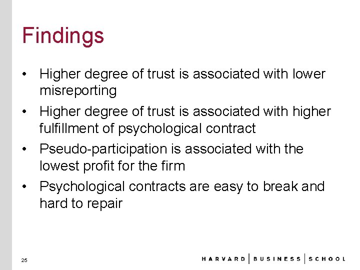 Findings • Higher degree of trust is associated with lower misreporting • Higher degree