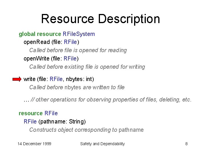 Resource Description global resource RFile. System open. Read (file: RFile) Called before file is