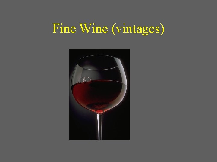 Fine Wine (vintages) 