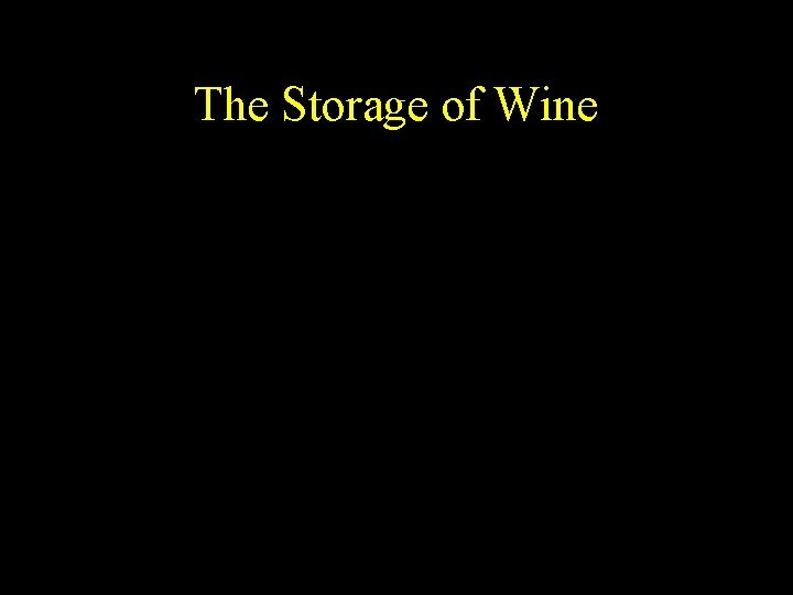 The Storage of Wine 