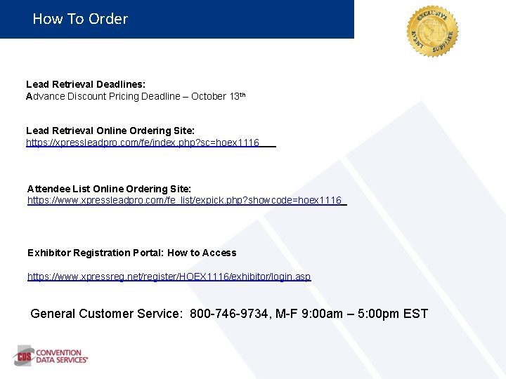How To Order Lead Retrieval Deadlines: Advance Discount Pricing Deadline – October 13 th