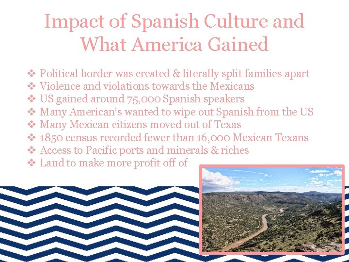 Impact of Spanish Culture and What America Gained v v v v Political border