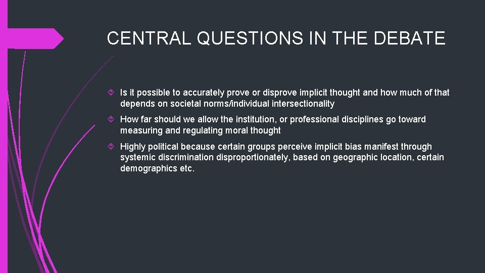 CENTRAL QUESTIONS IN THE DEBATE Is it possible to accurately prove or disprove implicit