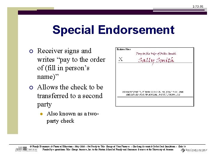 2. 7. 3. G 1 Special Endorsement ¡ ¡ Receiver signs and writes “pay
