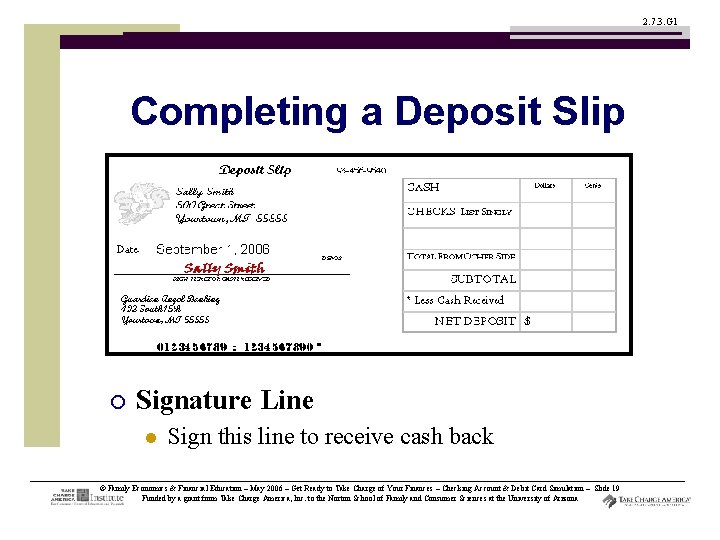 2. 7. 3. G 1 Completing a Deposit Slip ¡ Signature Line l Sign