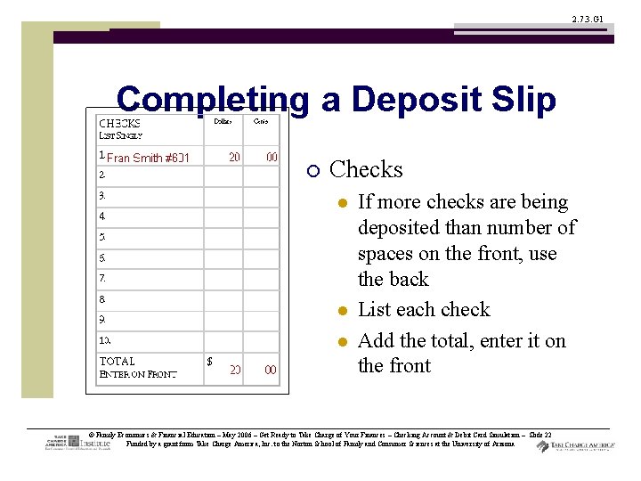 2. 7. 3. G 1 Completing a Deposit Slip ¡ Checks l l l