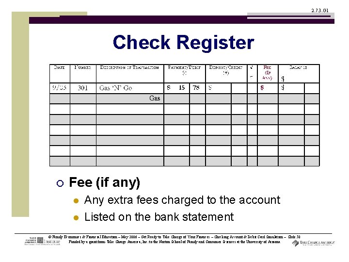 2. 7. 3. G 1 Check Register ¡ Fee (if any) l l Any