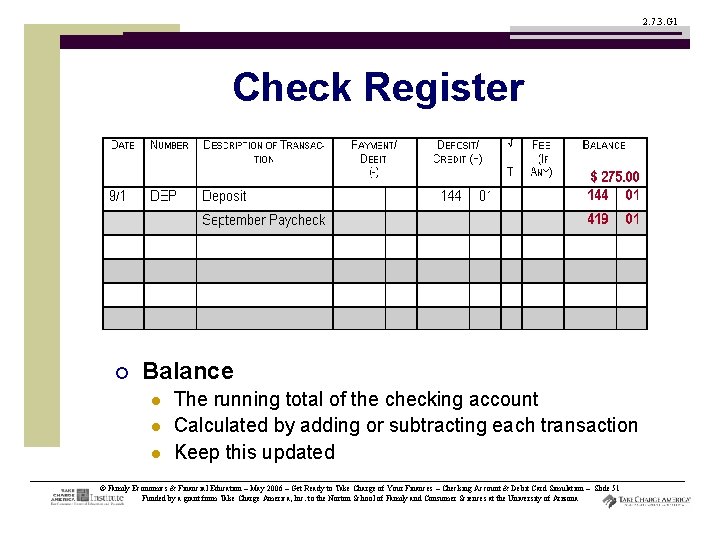 2. 7. 3. G 1 Check Register ¡ Balance l l l The running
