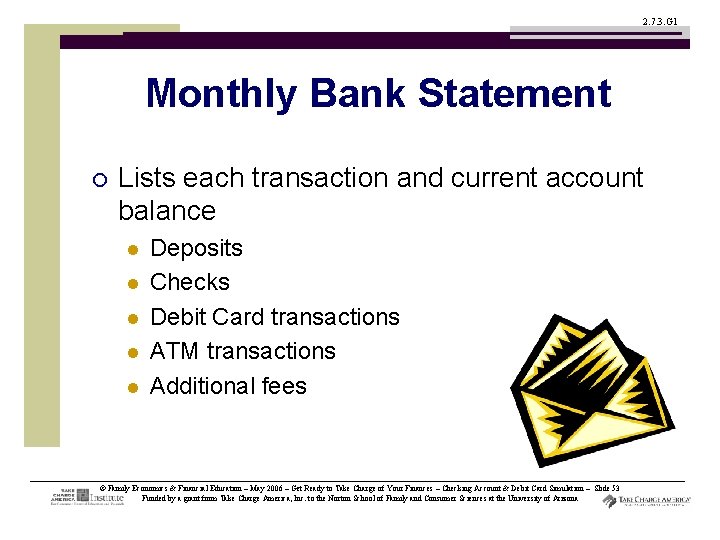 2. 7. 3. G 1 Monthly Bank Statement ¡ Lists each transaction and current