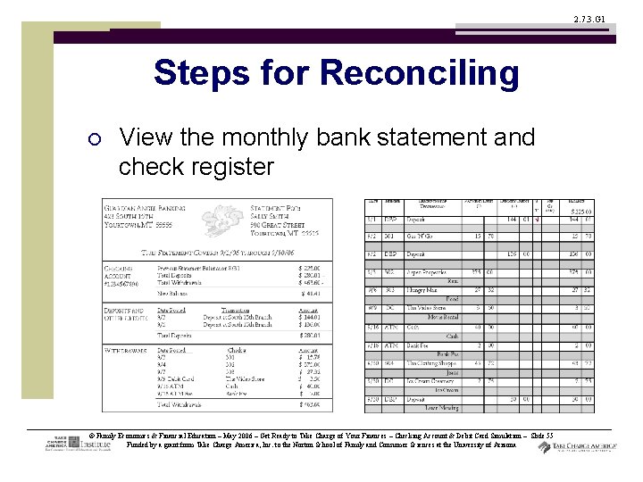 2. 7. 3. G 1 Steps for Reconciling ¡ View the monthly bank statement