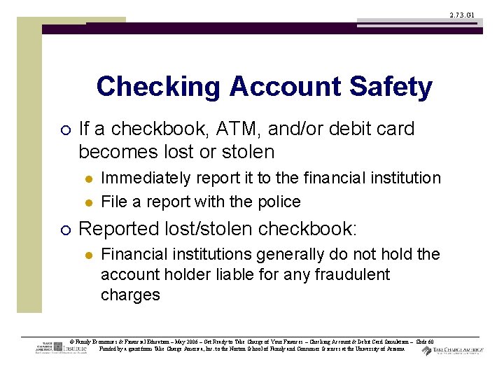 2. 7. 3. G 1 Checking Account Safety ¡ If a checkbook, ATM, and/or