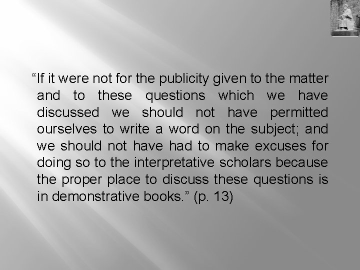“If it were not for the publicity given to the matter and to these