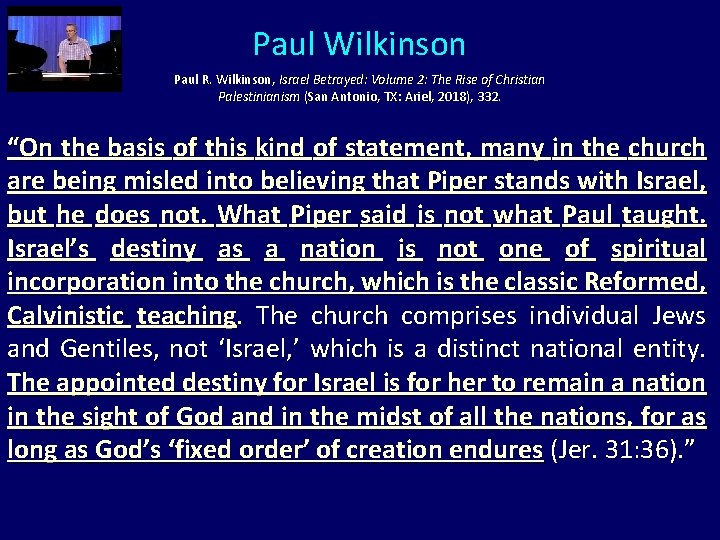 Paul Wilkinson Paul R. Wilkinson, Israel Betrayed: Volume 2: The Rise of Christian Palestinianism